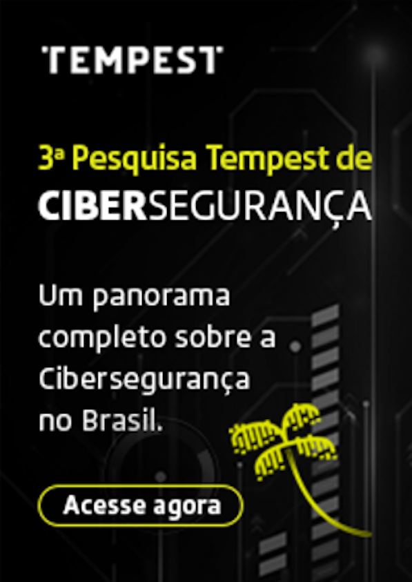 3ª Pesquisa Tempest de Cibersegurança