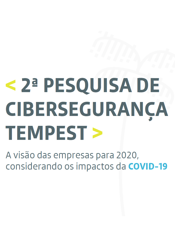 2ª Pesquisa Tempest de Cibersegurança