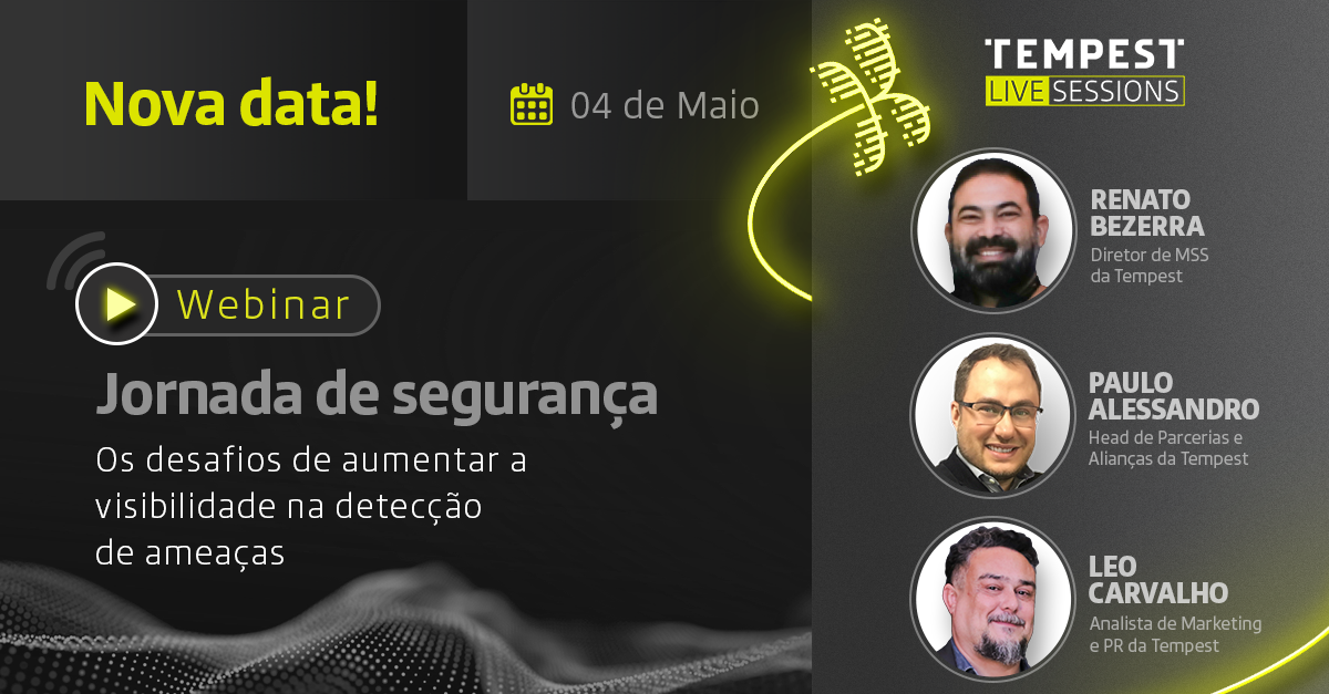 WEBINAR | Jornada de segurança: os desafios de aumentar a visibilidade na detecção de ameaças